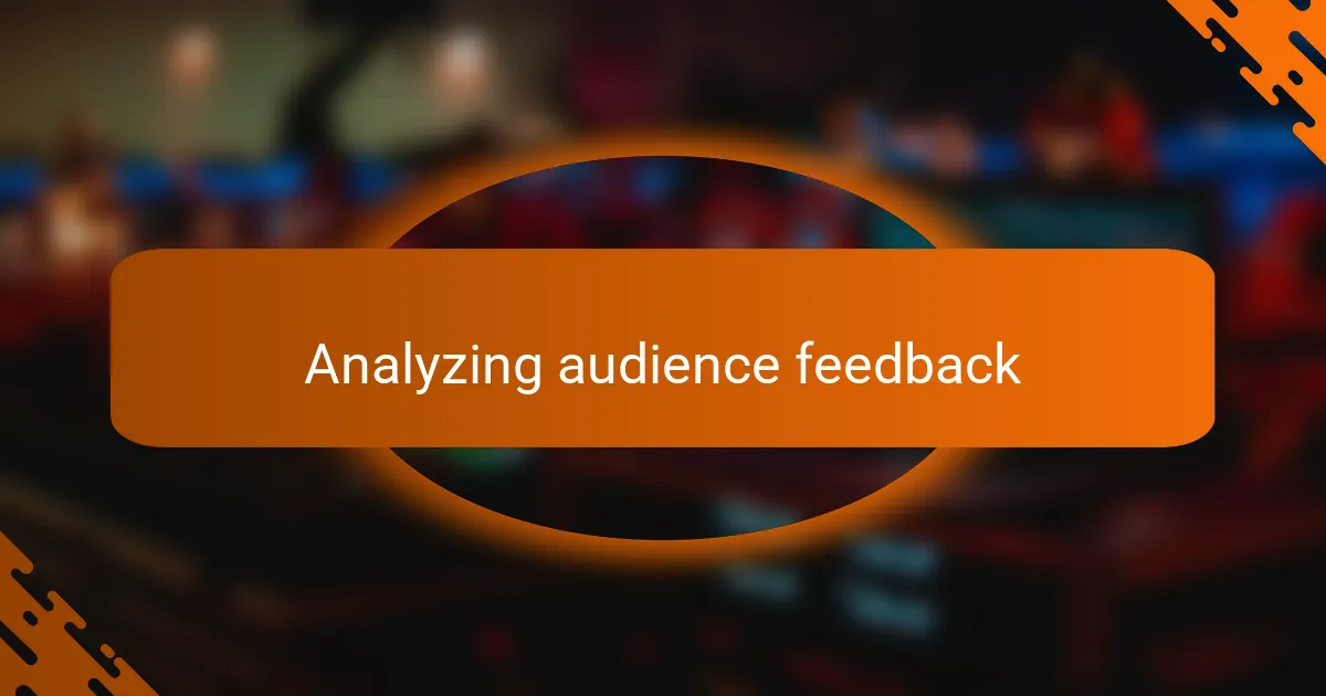 Analyzing audience feedback