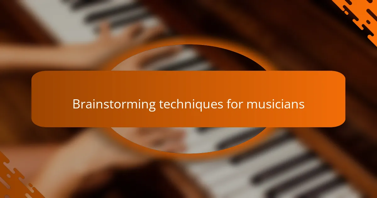 Brainstorming techniques for musicians