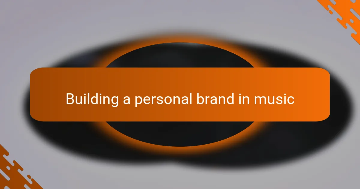 Building a personal brand in music