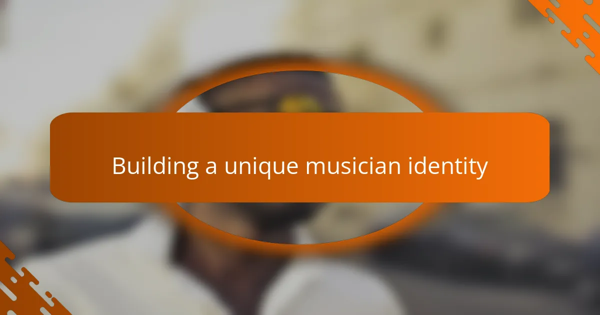 Building a unique musician identity