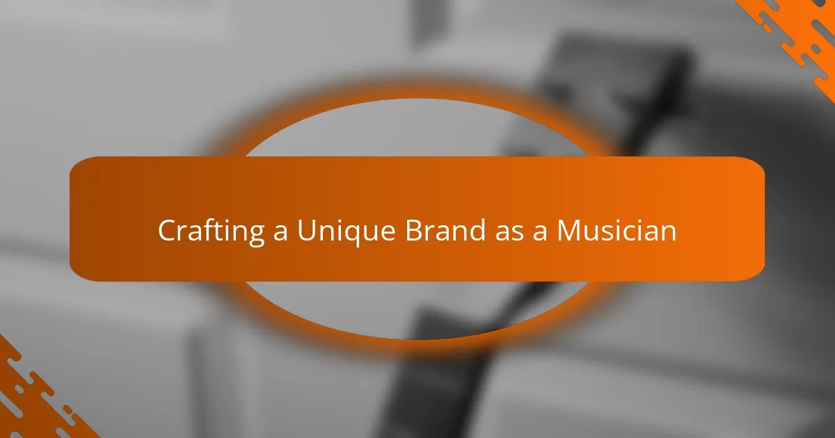 Crafting a Unique Brand as a Musician