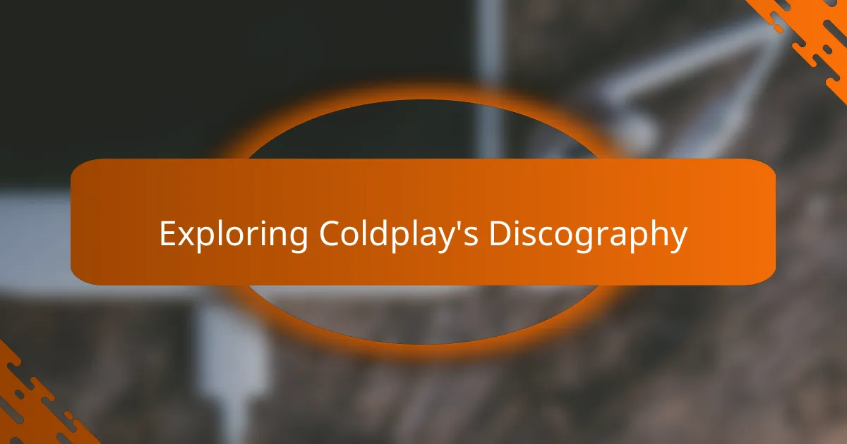 Exploring Coldplay's Discography