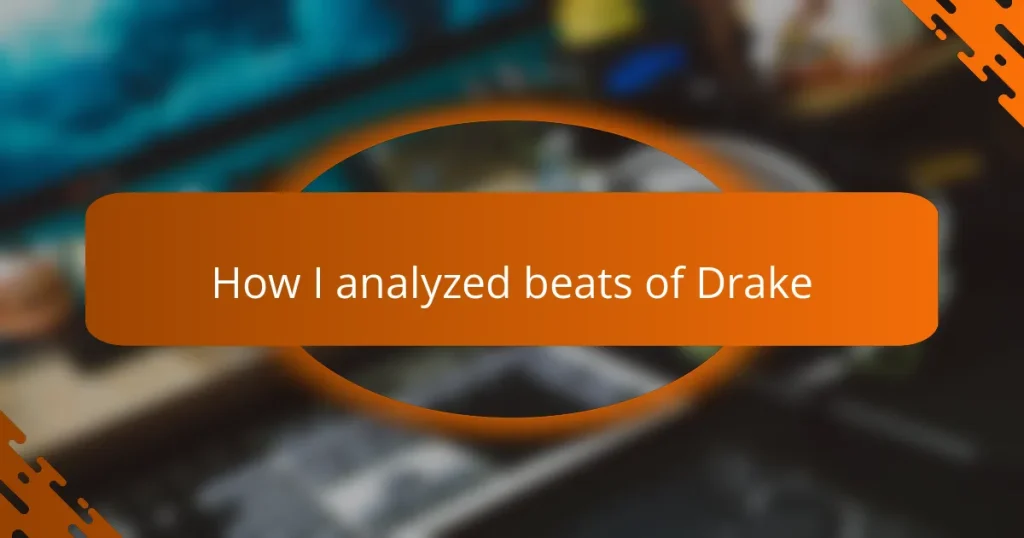 How I analyzed beats of Drake