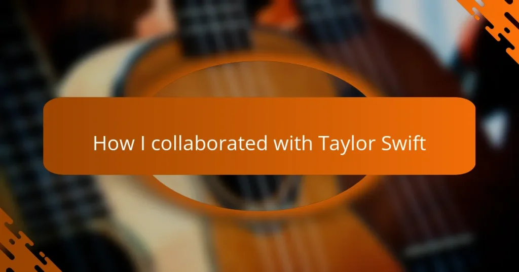 How I collaborated with Taylor Swift