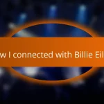How I connected with Billie Eilish