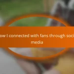 How I connected with fans through social media