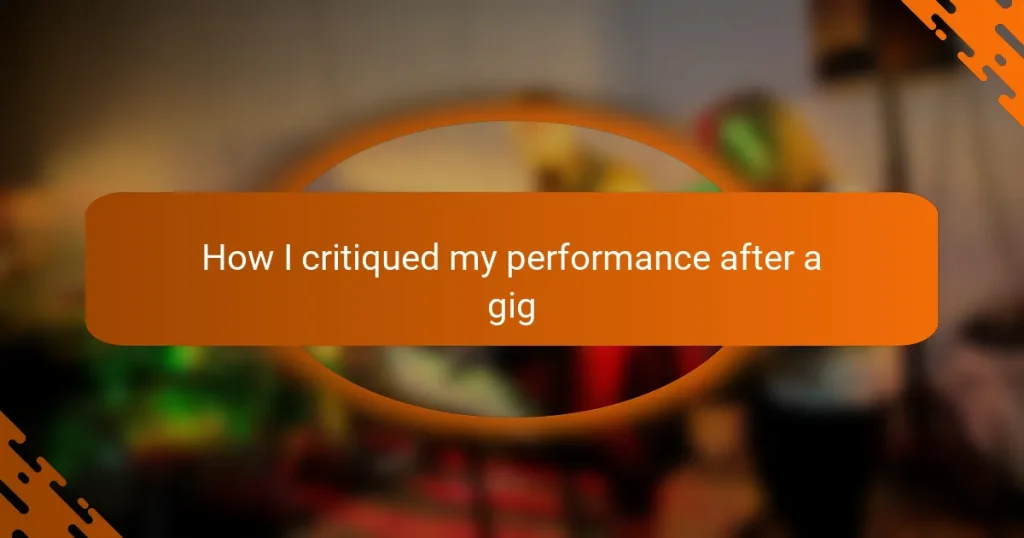 How I critiqued my performance after a gig