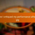 How I critiqued my performance after a gig