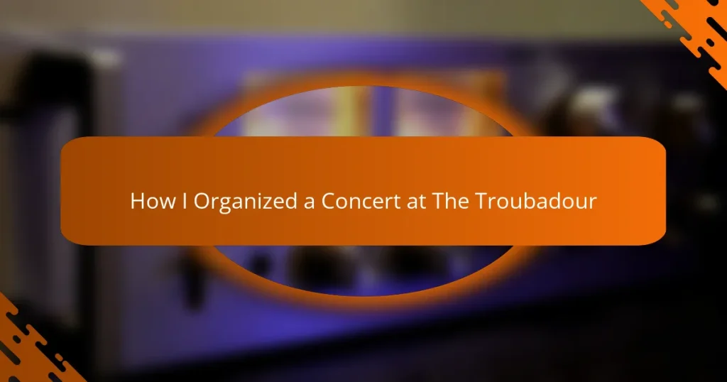 How I Organized a Concert at The Troubadour