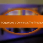 How I Organized a Concert at The Troubadour