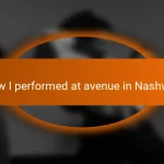 How I performed at avenue in Nashville