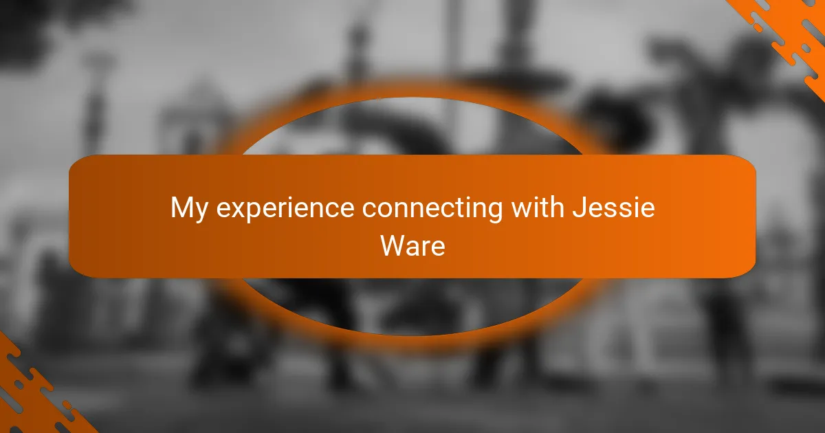 My experience connecting with Jessie Ware