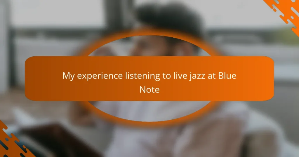 My experience listening to live jazz at Blue Note