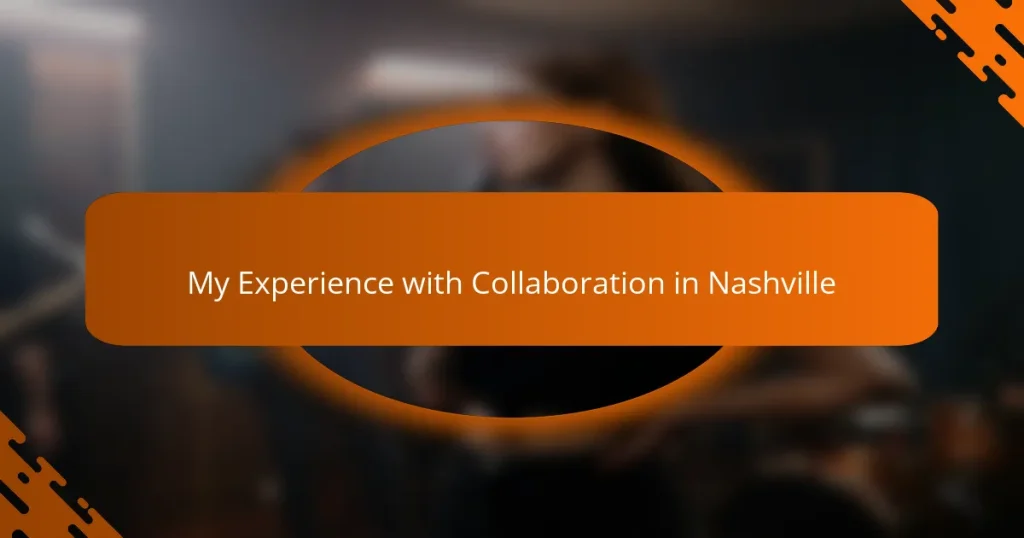 My Experience with Collaboration in Nashville