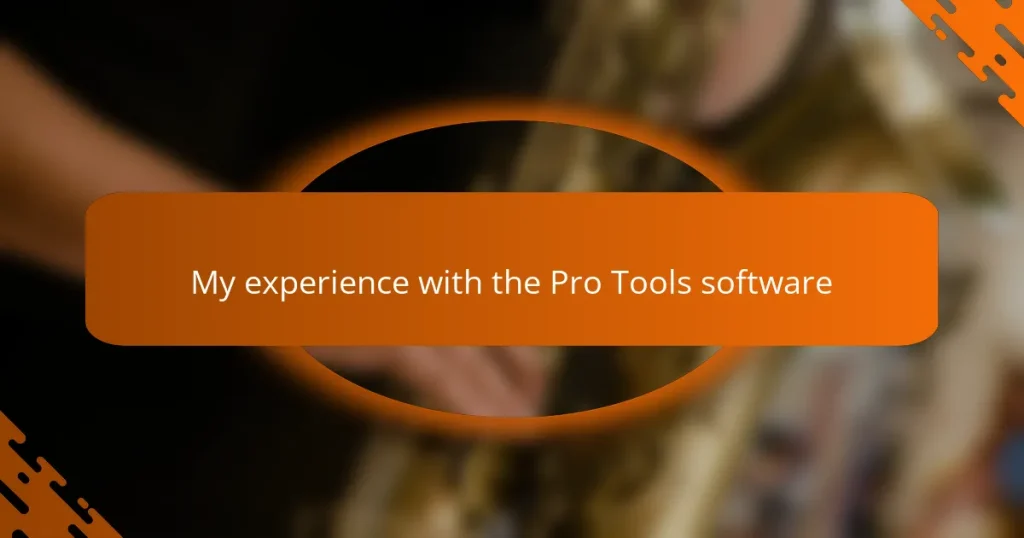 My experience with the Pro Tools software