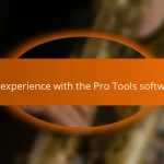 My experience with the Pro Tools software