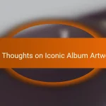 My Thoughts on Iconic Album Artwork
