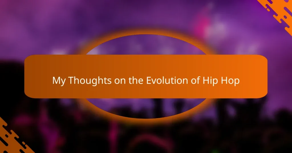 My Thoughts on the Evolution of Hip Hop