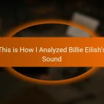 This is How I Analyzed Billie Eilish’s Sound