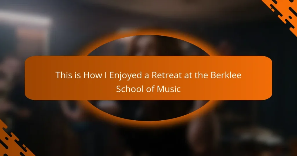 This is How I Enjoyed a Retreat at the Berklee School of Music
