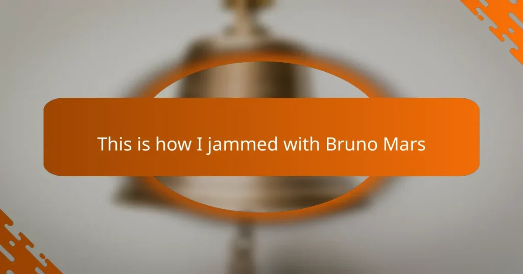 This is how I jammed with Bruno Mars