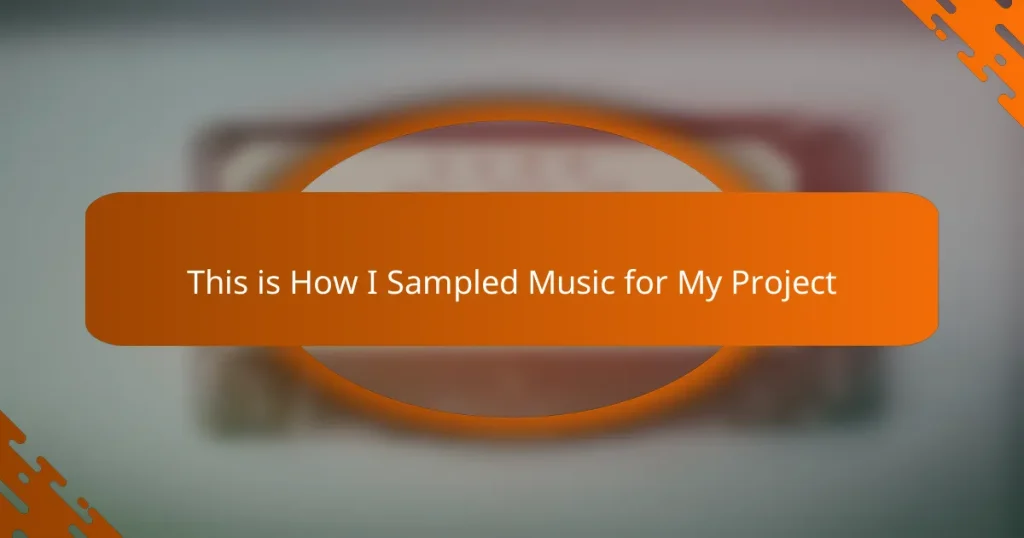 This is How I Sampled Music for My Project