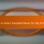 This is How I Sampled Music for My Project
