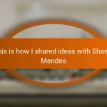 This is how I shared ideas with Shawn Mendes