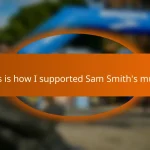 This is how I supported Sam Smith’s music