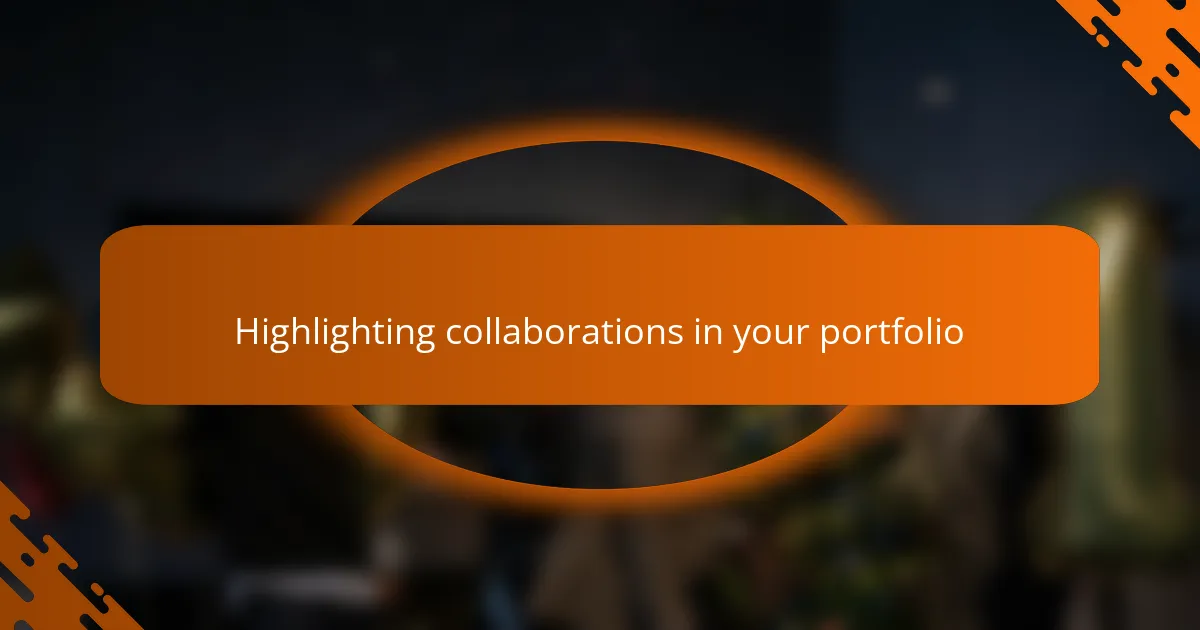 Highlighting collaborations in your portfolio