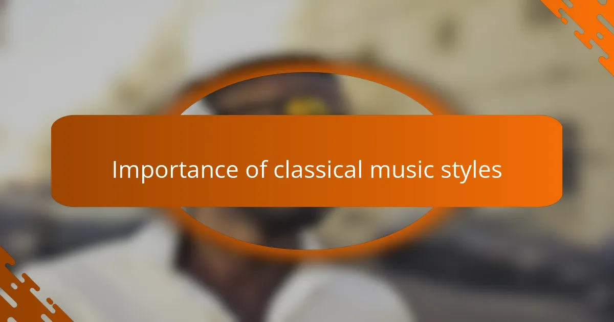 Importance of classical music styles