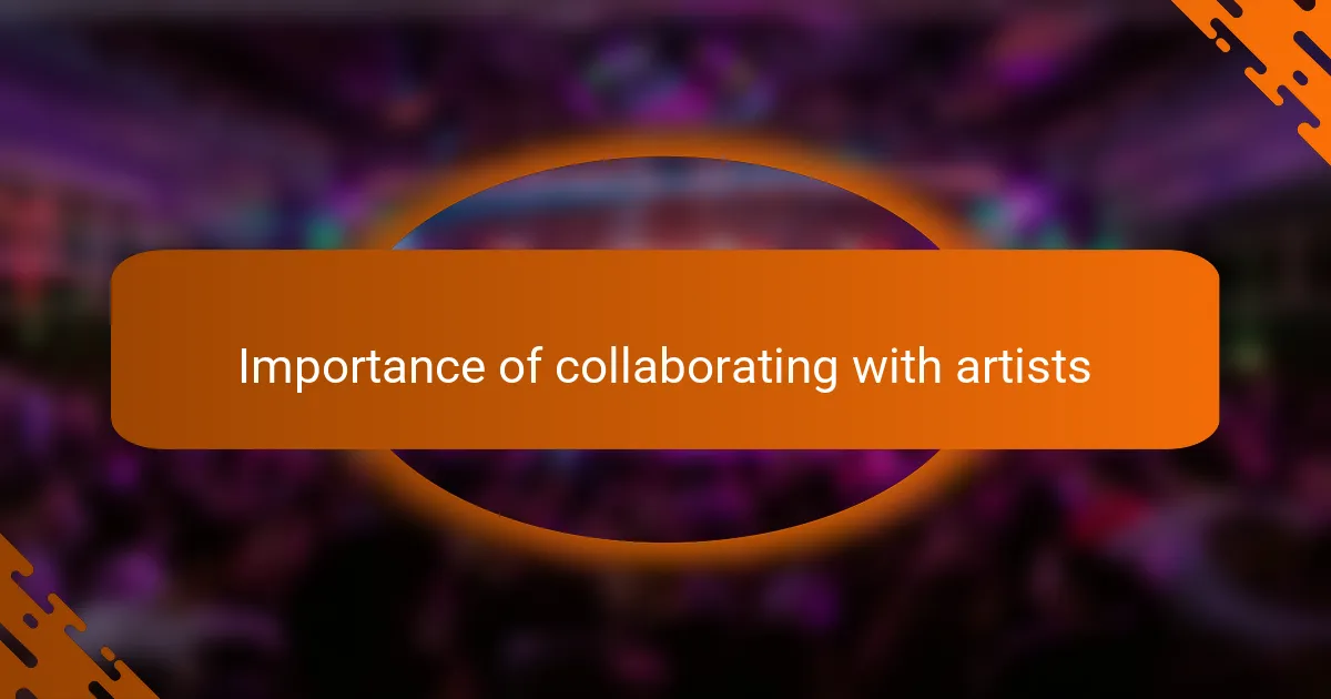 Importance of collaborating with artists
