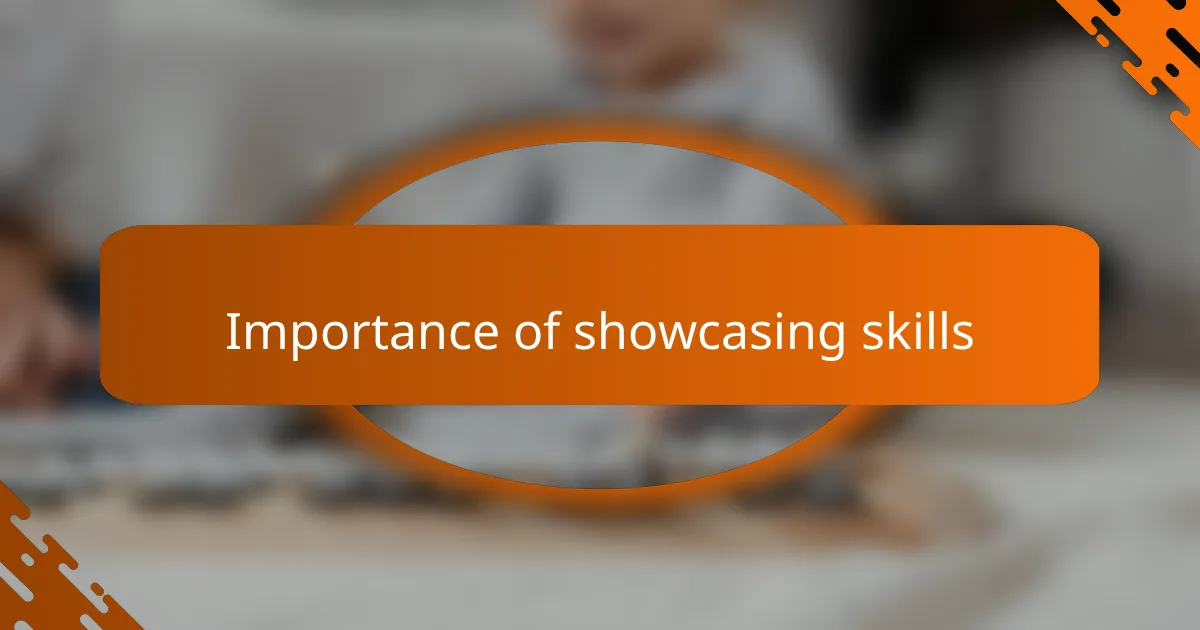 Importance of showcasing skills