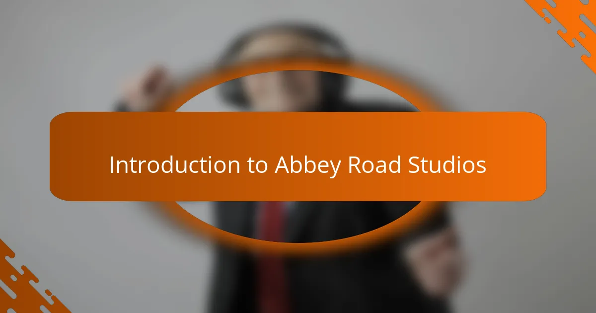 Introduction to Abbey Road Studios
