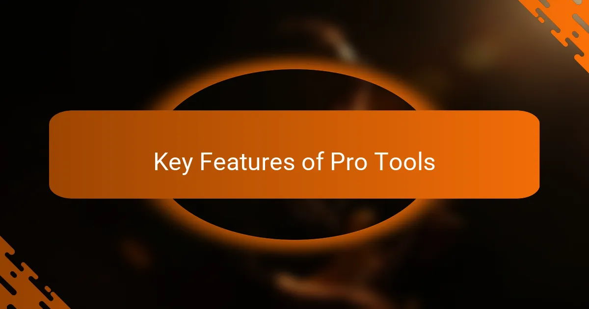 Key Features of Pro Tools