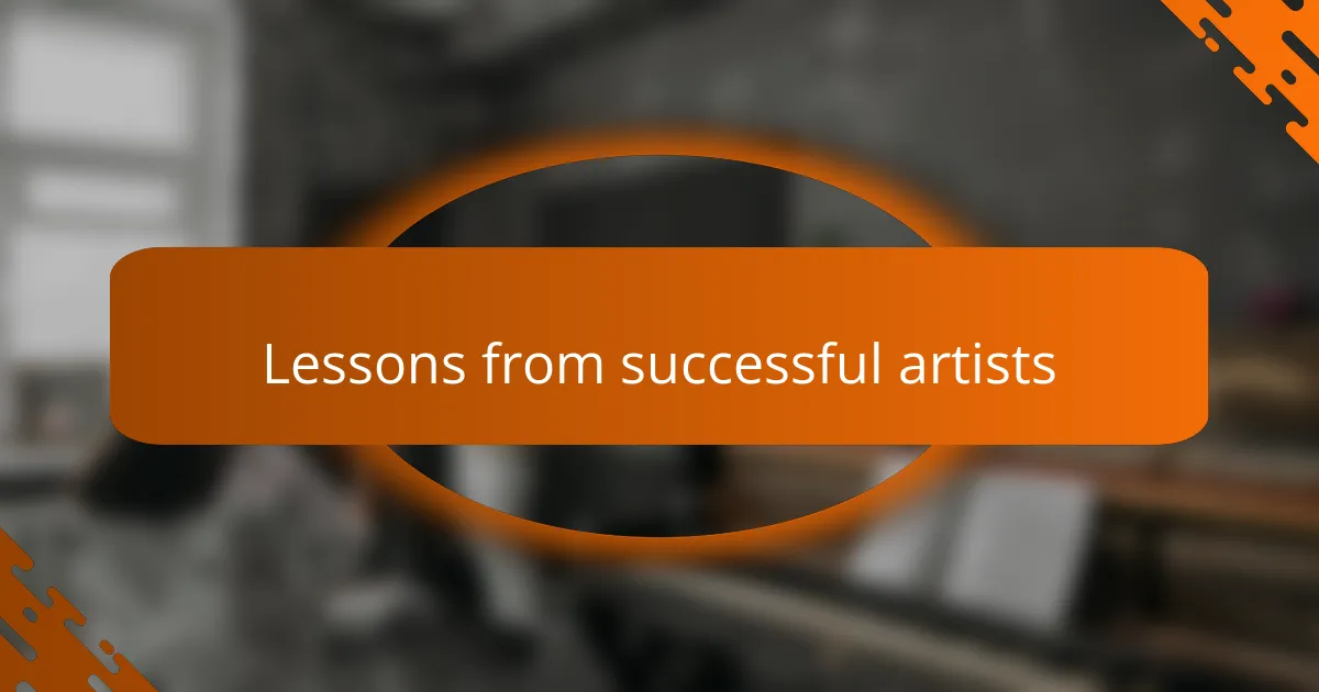 Lessons from successful artists