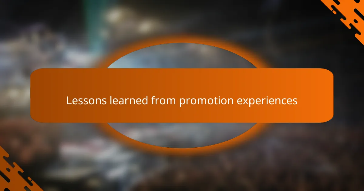Lessons learned from promotion experiences