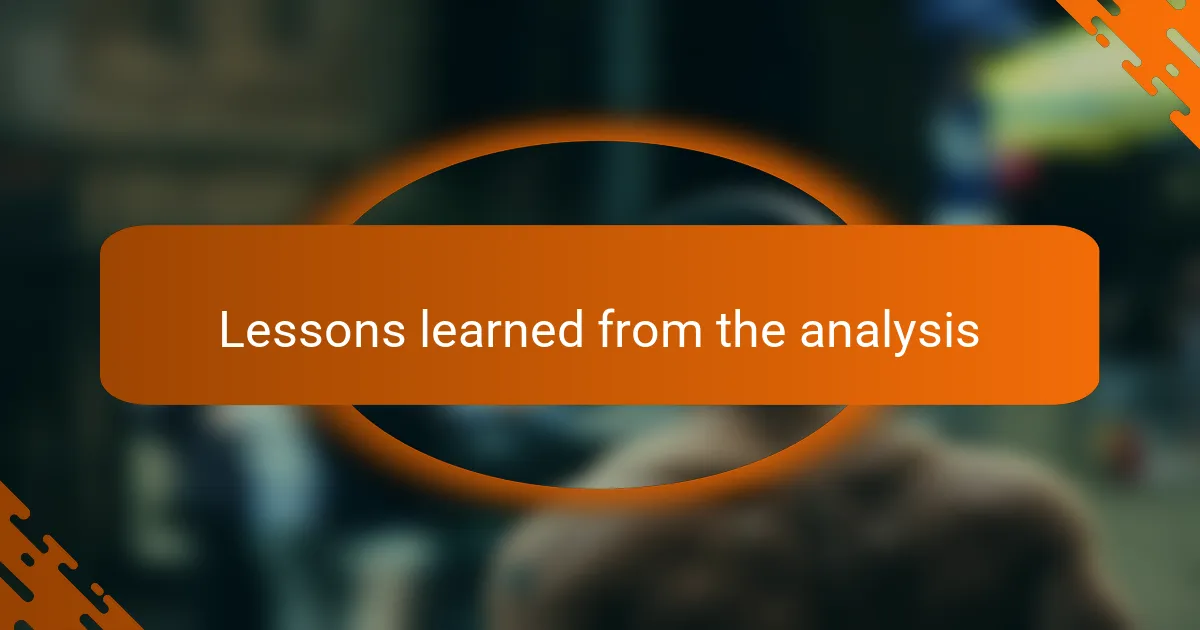 Lessons learned from the analysis
