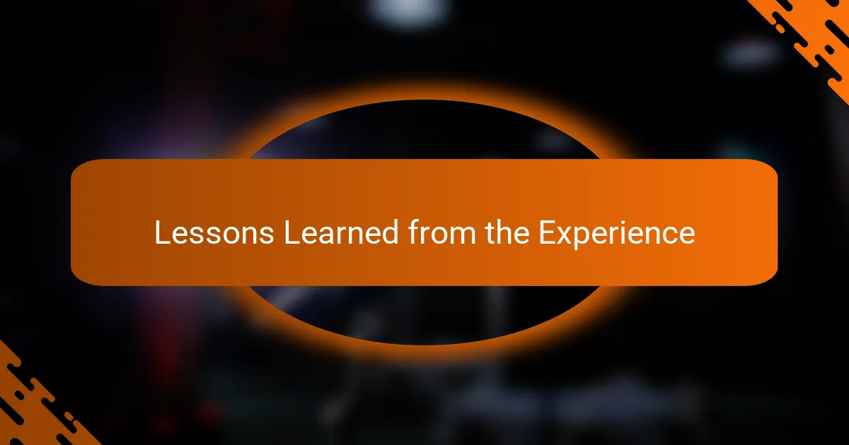 Lessons Learned from the Experience