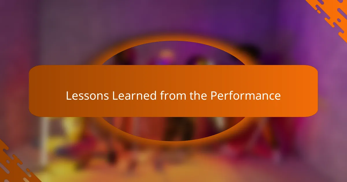 Lessons Learned from the Performance