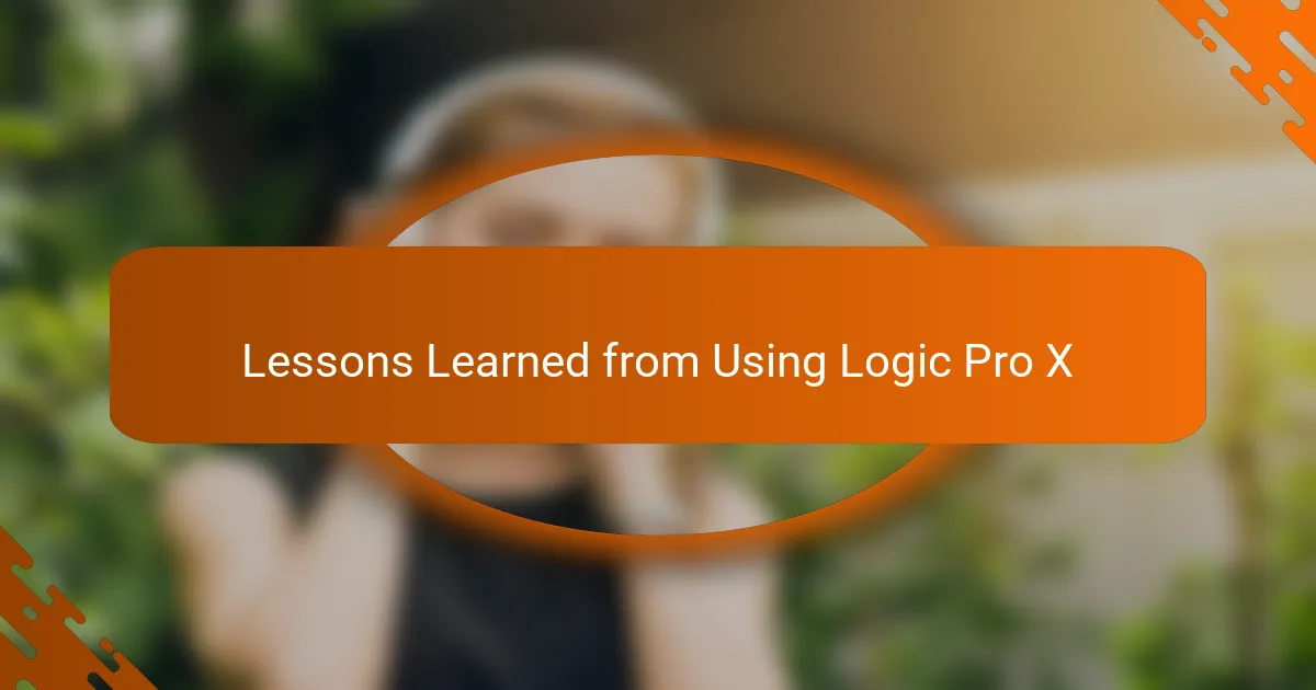 Lessons Learned from Using Logic Pro X