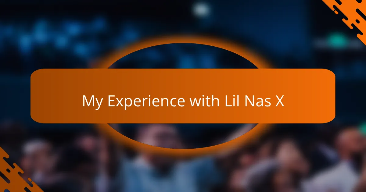 My Experience with Lil Nas X