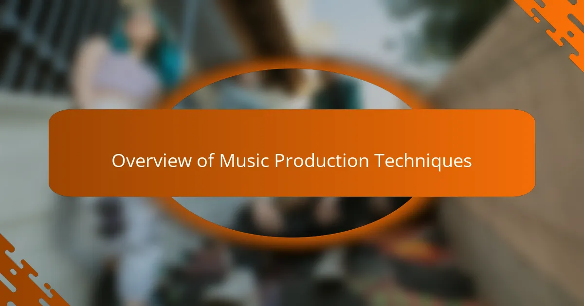 Overview of Music Production Techniques