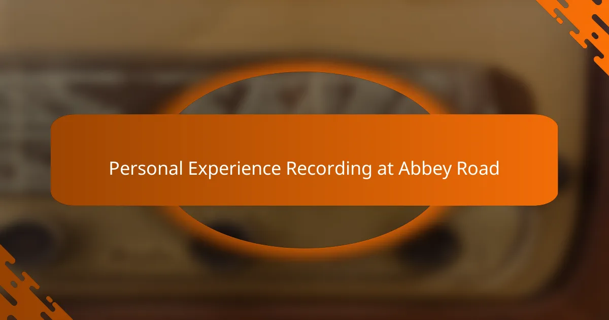 Personal Experience Recording at Abbey Road