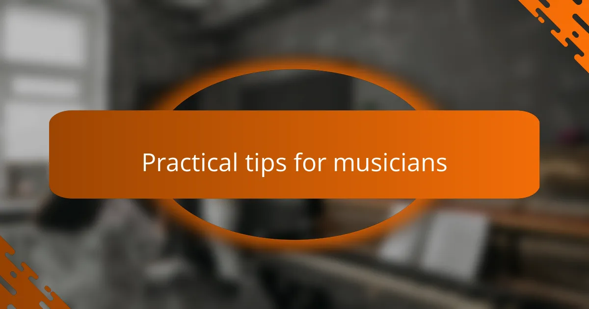 Practical tips for musicians