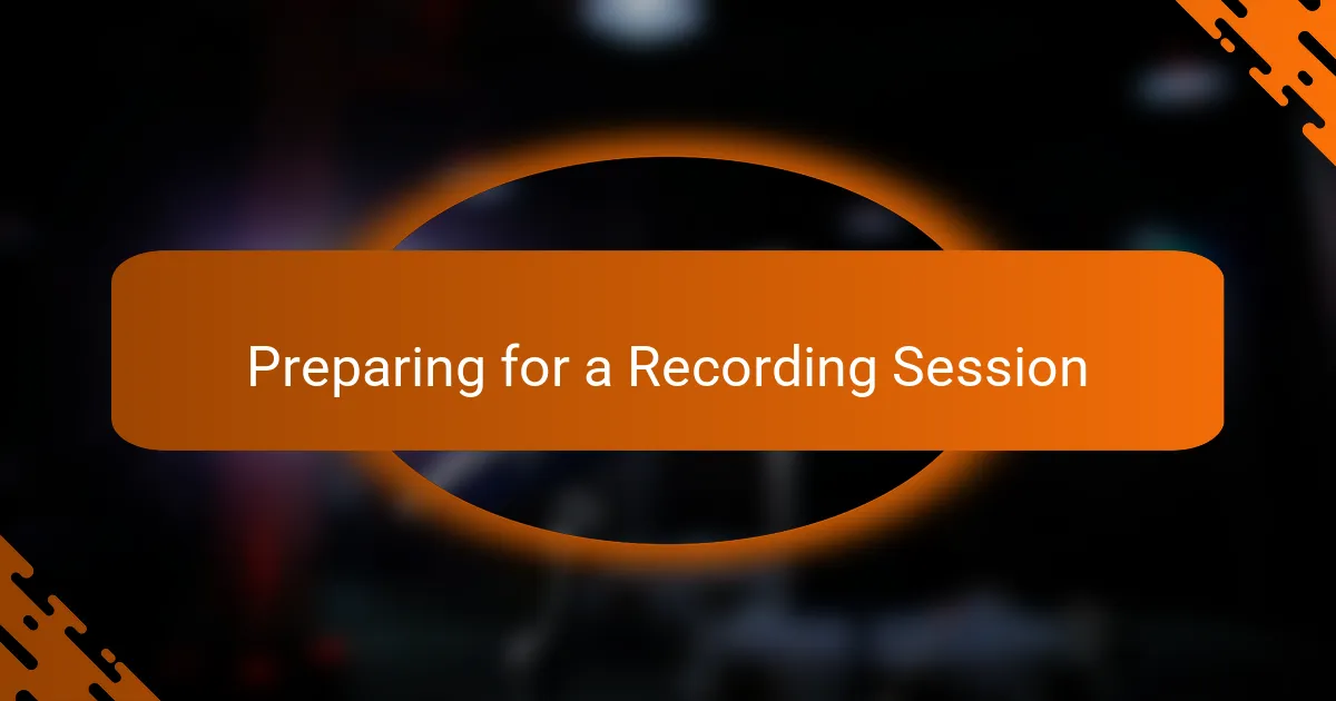Preparing for a Recording Session