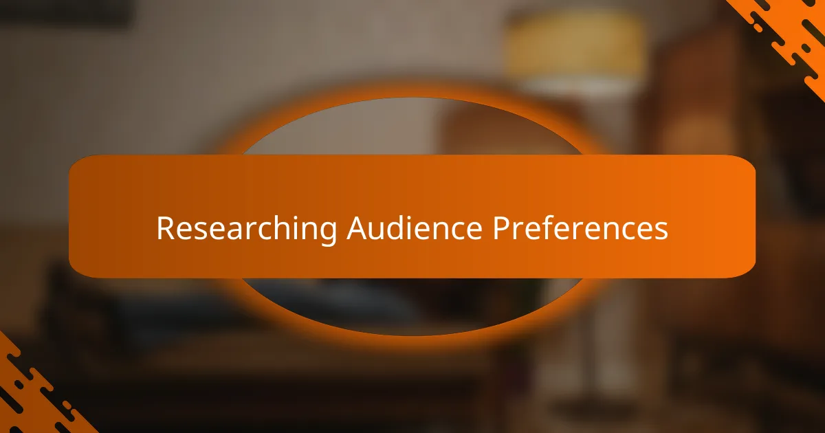 Researching Audience Preferences