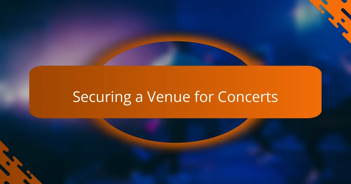 Securing a Venue for Concerts