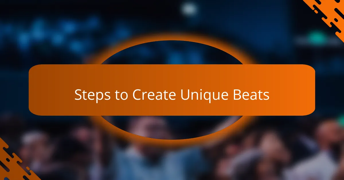 Steps to Create Unique Beats