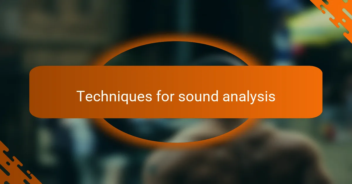 Techniques for sound analysis